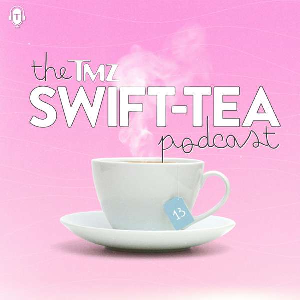 The TMZ Swift-Tea – TMZ