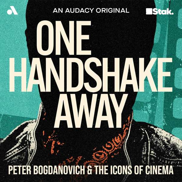 One Handshake Away: Peter Bogdanovich and the Icons of Cinema – Audacy Studios