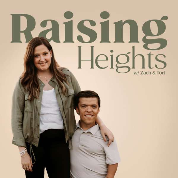 Raising Heights with Zach & Tori – Zach & Tori Roloff