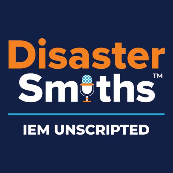 IEM Unscripted: DisasterSmiths
