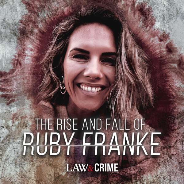 The Rise and Fall of Ruby Franke – Law&Crime | Wondery