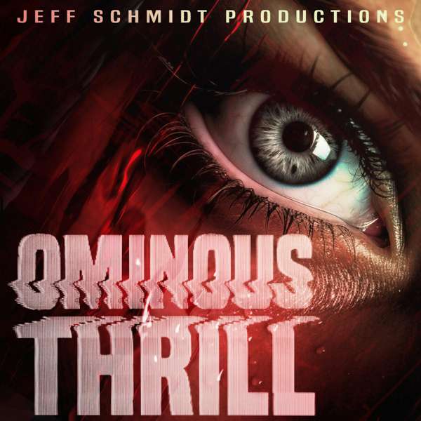 OMINOUS THRILL – Jeff Schmidt