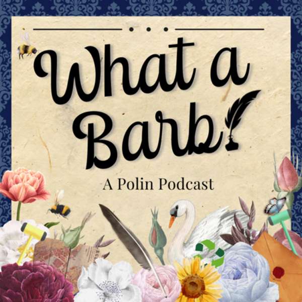 What a Barb! A Polin Podcast – What a Barb!