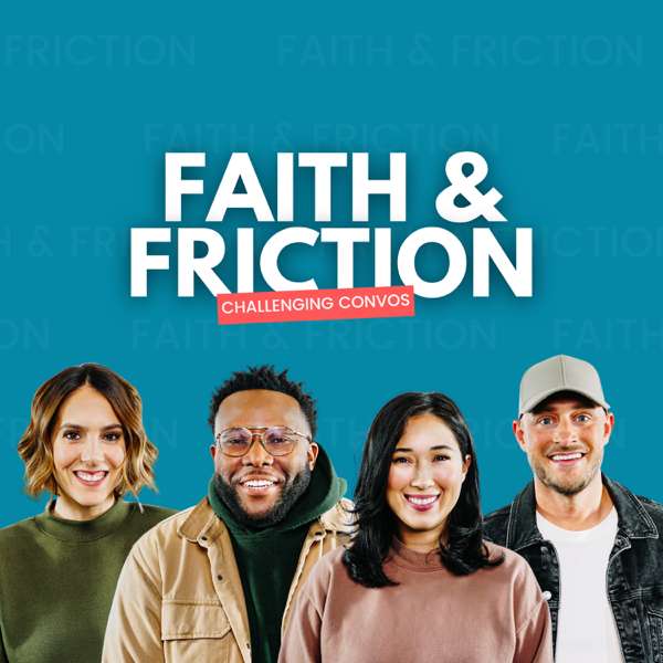 Faith and Friction Podcast – Faith and Friction Podcast