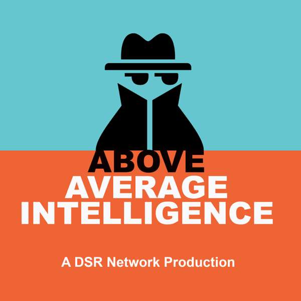 Above Average Intelligence – The DSR Network