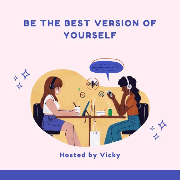 Be the Best Version of Yourself – Vicky