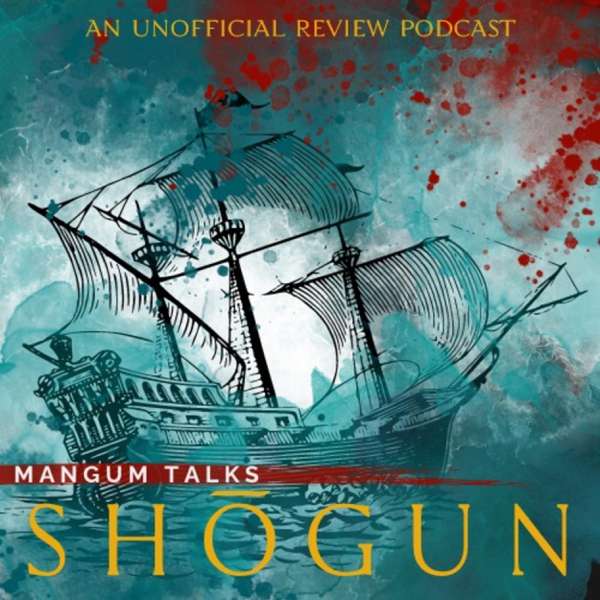 Mangum Talks Shogun – Mangum Talks
