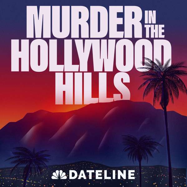Murder in the Hollywood Hills – NBC News