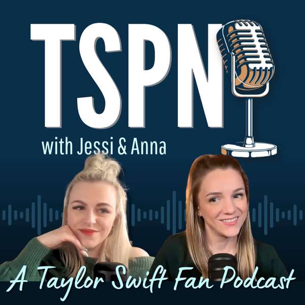 TSPN | Taylor Swift Fan Published Podcast