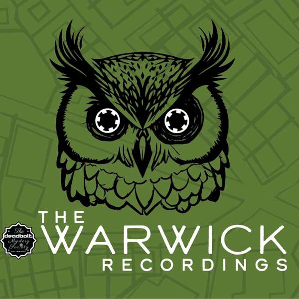 The Warwick Recordings – The Deadbolt Mystery Society