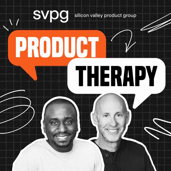 Product Therapy – SVPG