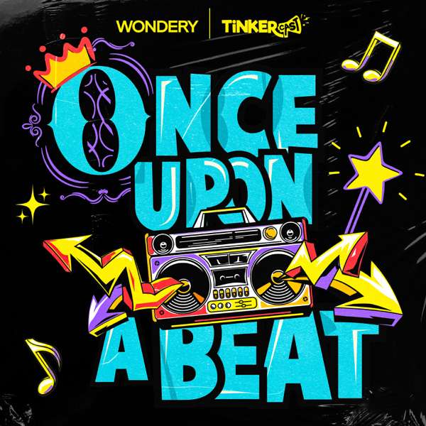 Once Upon a Beat – Wondery | Tinkercast