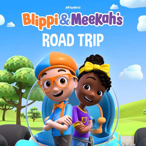 Blippi & Meekah’s Road Trip – iHeartPodcasts