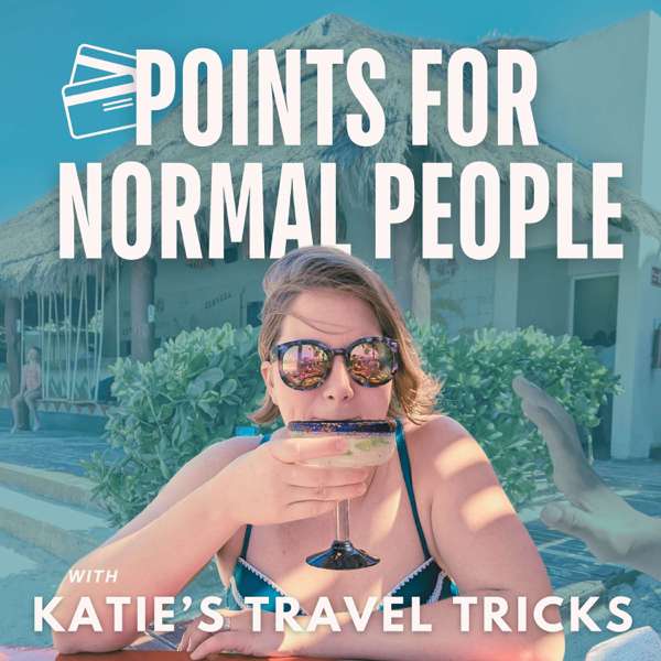 Points for Normal People by Katie’s Travel Tricks