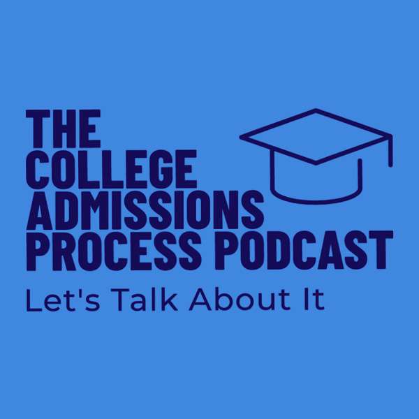 The College Admissions Process Podcast – John Durante