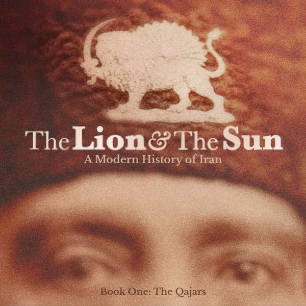 The Lion and The Sun: A Modern History of Iran – Oriana Coburn