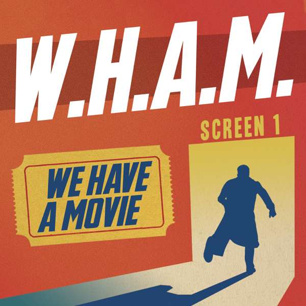 WHAM: We Have A Movie – Long Cat Media