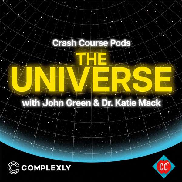 Crash Course Pods: The Universe – Crash Course Pods, Complexly