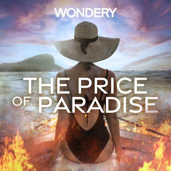 The Price of Paradise – Wondery
