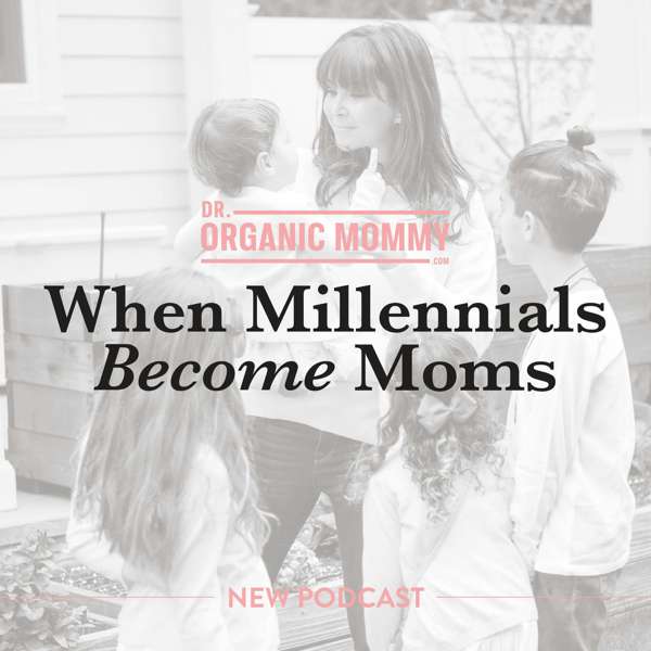 When Millennials Become Moms – Dr. Organic Mommy