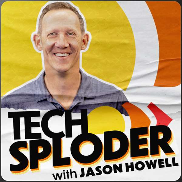 Techsploder – Jason Howell