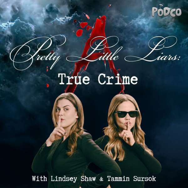 Pretty Little Liars: True Crime – PodCo