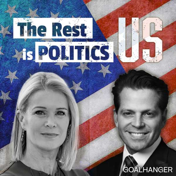 The Rest Is Politics: US – Goalhanger