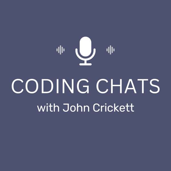 Coding Chats – John Crickett