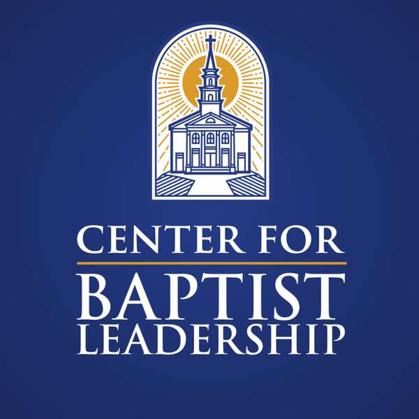Center for Baptist Leadership – Center for Baptist Leadership
