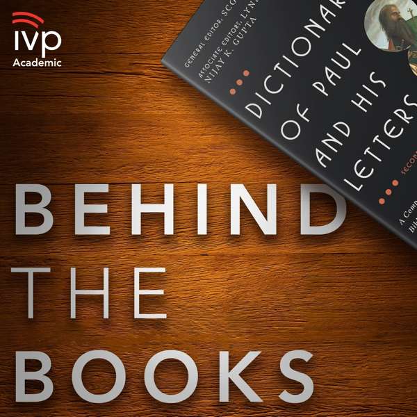 Behind the Books: A Podcast From IVP Academic