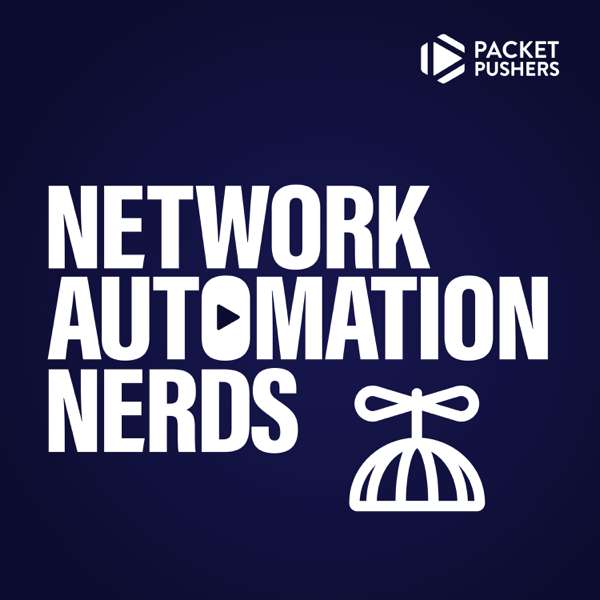 Network Automation Nerds – Packet Pushers