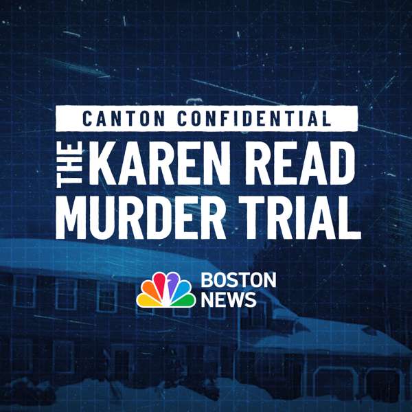The Karen Read Murder Trial: Canton Confidential – NBC10 Boston