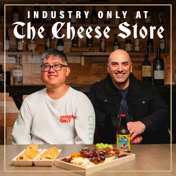 Industry Only at The Cheese Store – Dominick DiBartolomeo and Andy Wang