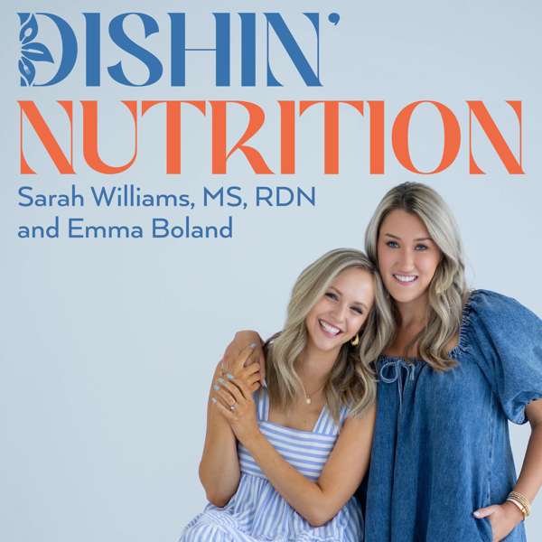 Dishin’ Nutrition Podcast – Sarah Williams, MS, RDN