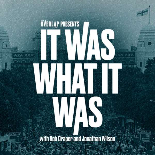 It Was What It Was – Rob Draper & Jonathan Wilson