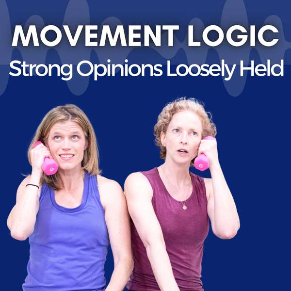 Movement Logic: Strong Opinions, Loosely Held – Dr. Sarah Court, PT, DPT and Laurel Beversdorf