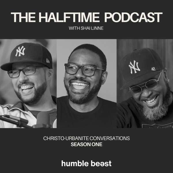 The Halftime Podcast with Shai Linne