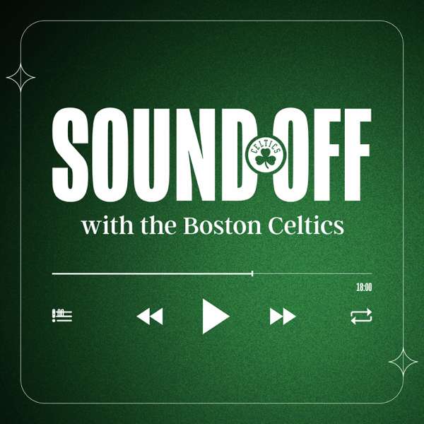 SOUND OFF with the Boston Celtics