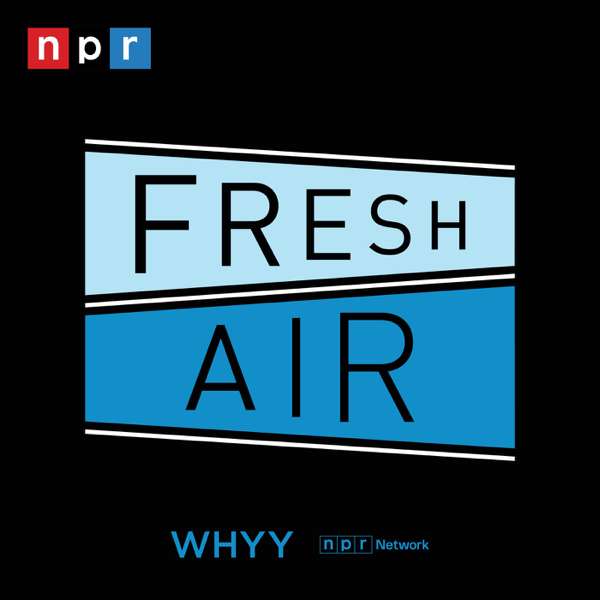 Fresh Air – NPR