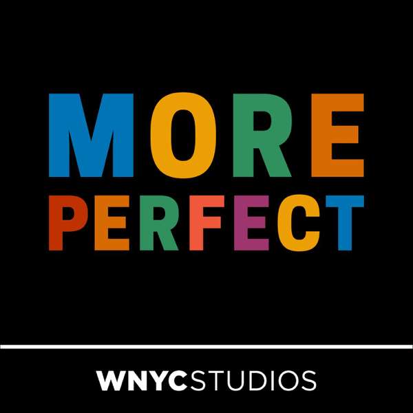 More Perfect – WNYC Studios