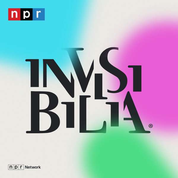 Invisibilia – NPR