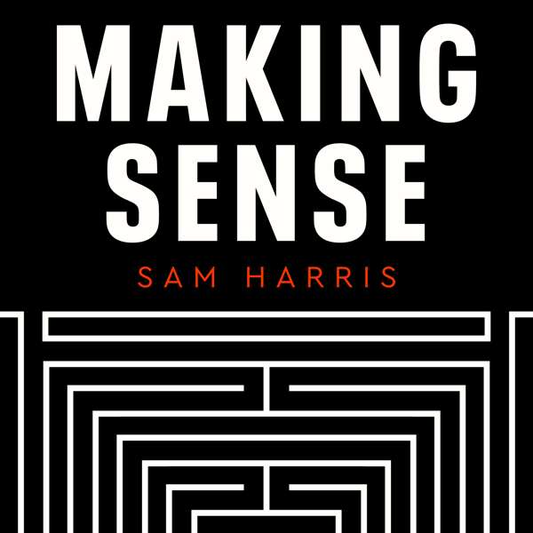 Making Sense with Sam Harris – Sam Harris