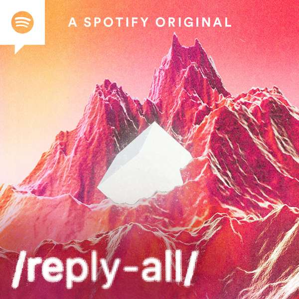 Reply All – Gimlet