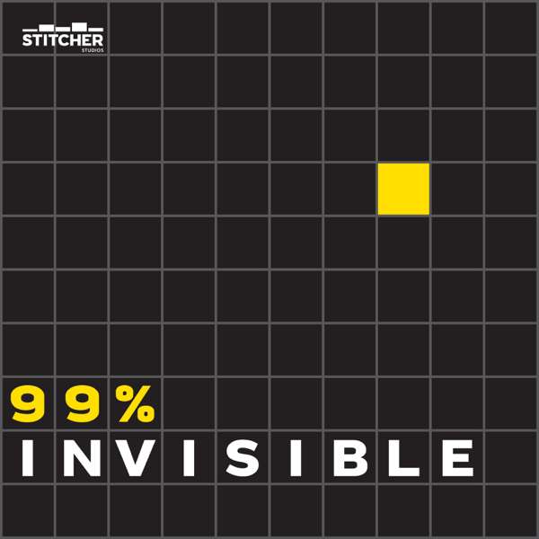 99% Invisible – Roman Mars