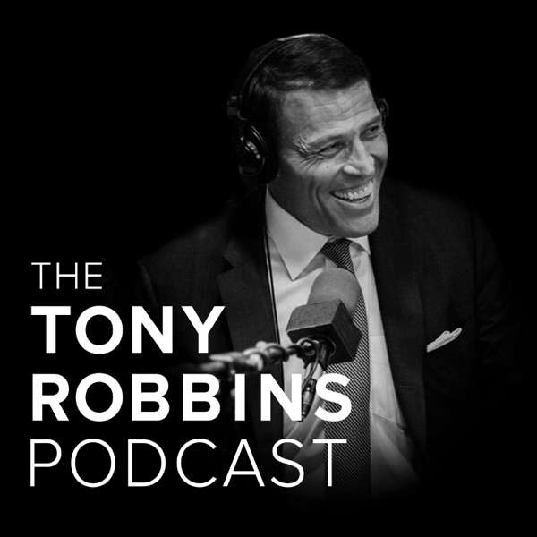 The Tony Robbins Podcast – Tony Robbins
