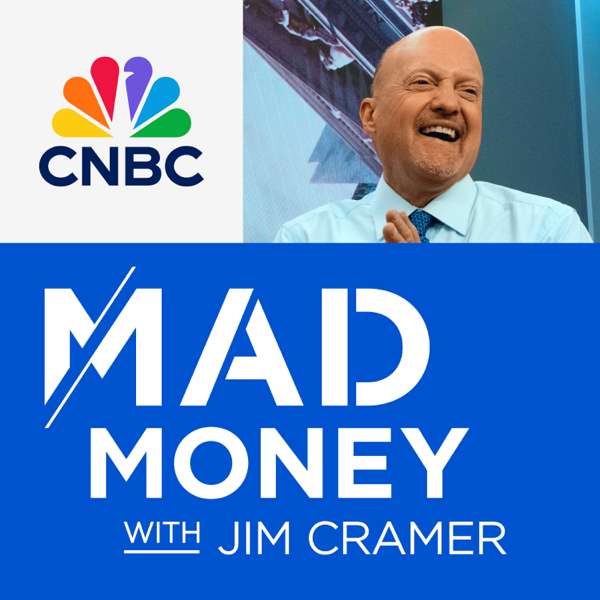 Mad Money w/ Jim Cramer – CNBC