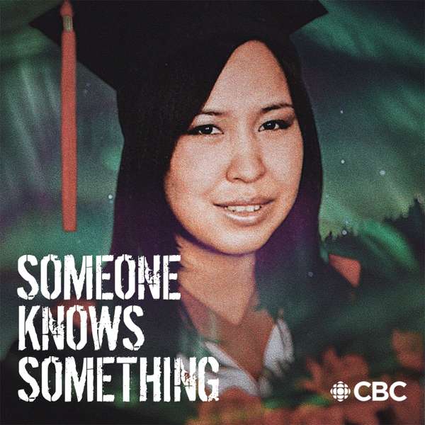 Someone Knows Something – CBC