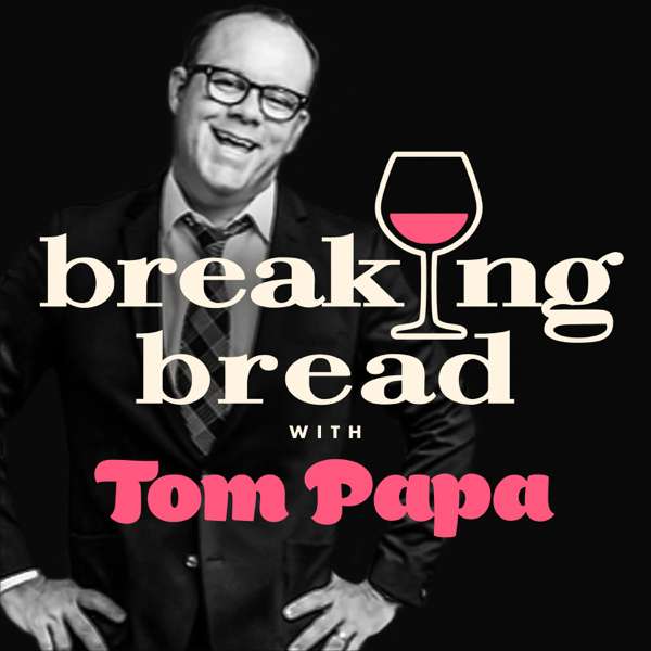 Breaking Bread with Tom Papa – All Things Comedy