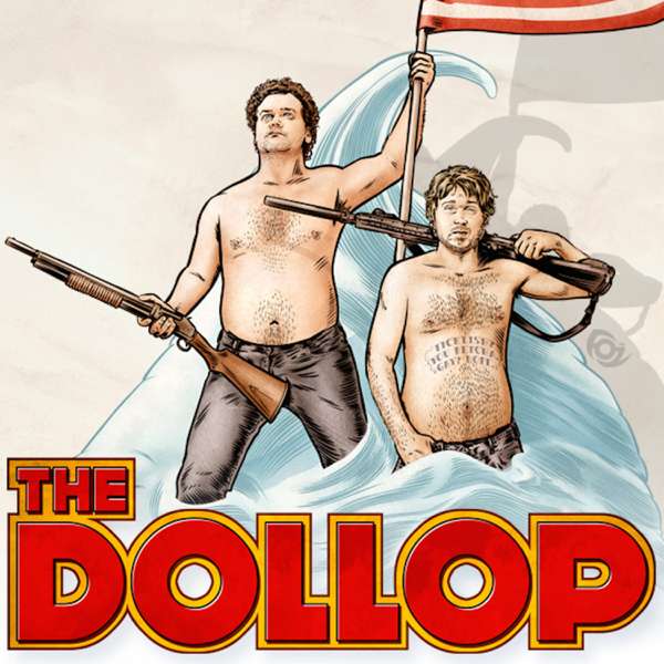 The Dollop with Dave Anthony and Gareth Reynolds – All Things Comedy