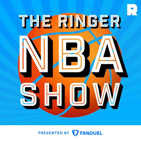The Ringer NBA Show – The Ringer